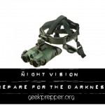 Night Vision – Prepare for the Darkness
