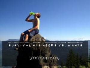 survival needs versus wants geekprepper