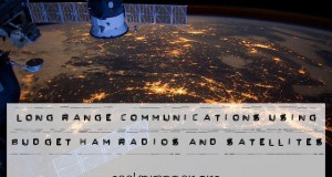 Long Range Communications using Budget Ham Radios and Satellites