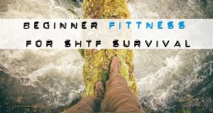 beginner shtf survival fitness